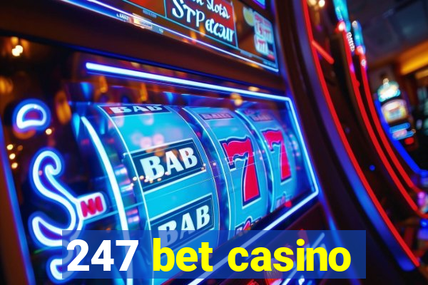 247 bet casino
